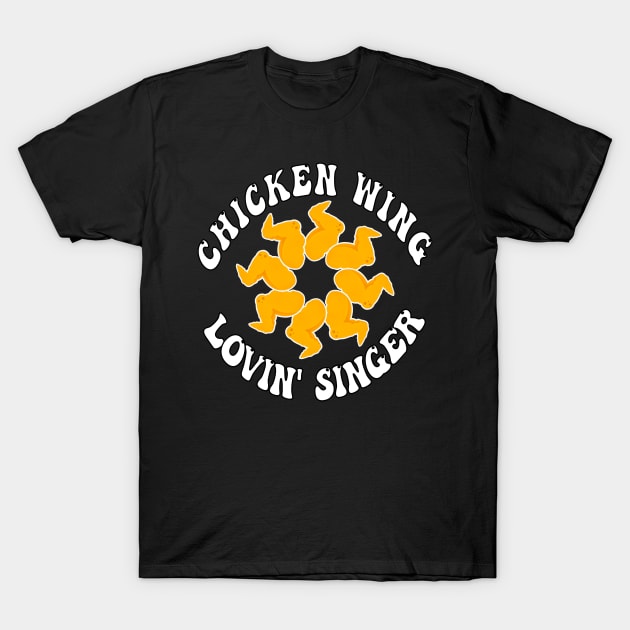 Chicken wing loving Singer T-Shirt by Redmanrooster